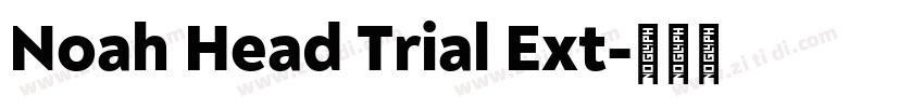 Noah Head Trial Ext字体转换